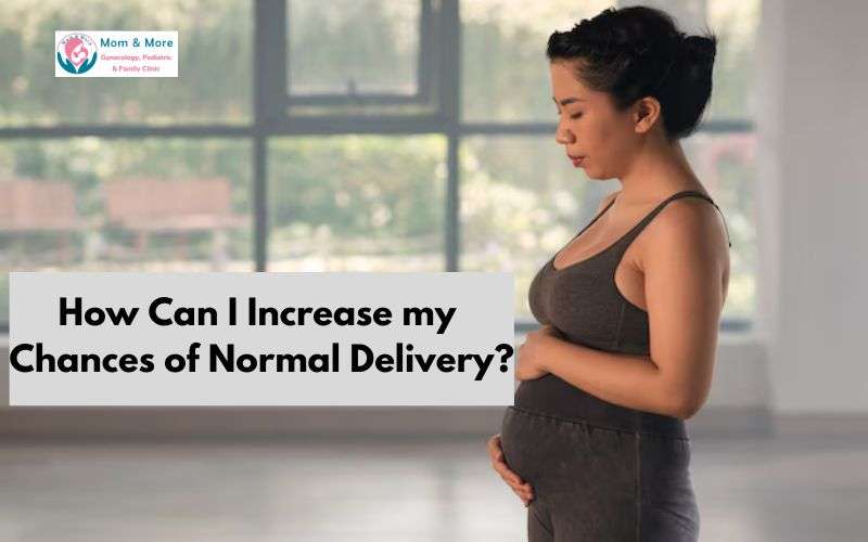 How can I increase my chances of normal delivery?